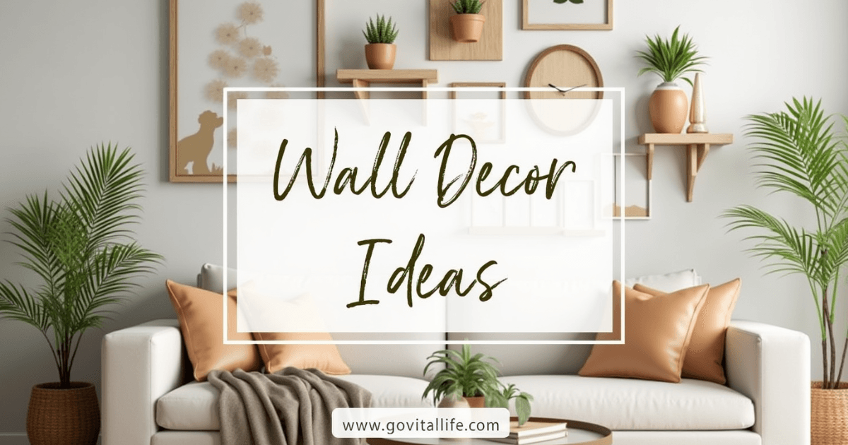 How to Decorate a Wall